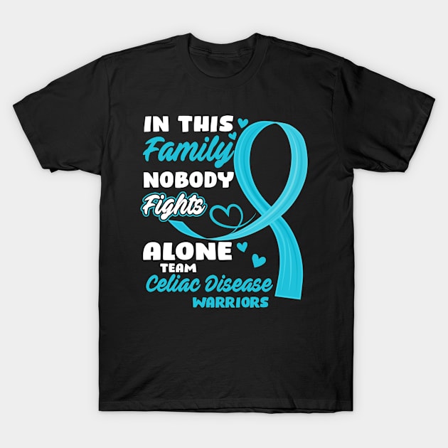 In This Family Nobody Fights Alone Team Celiac Disease Warriors T-Shirt by ThePassion99